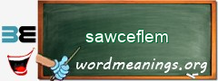 WordMeaning blackboard for sawceflem